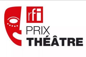 Appel à candidatures pour le Prix RFI Théâtre 2021