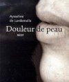 Douleur de peau, Aysseline Lardemelle