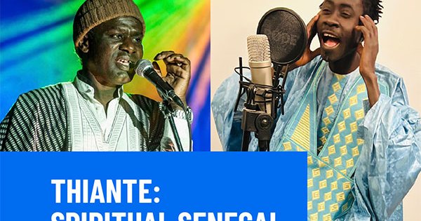 Thiante : Spiritual Senegal - Au Sénégal, le cœur du Sénégal